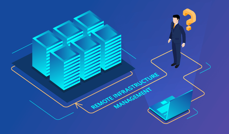 Remote Infrastructure Management